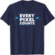 Every Pixel Counts Graphic Designer Men Women Kids T-Shirt - T-Shirt | Navy
