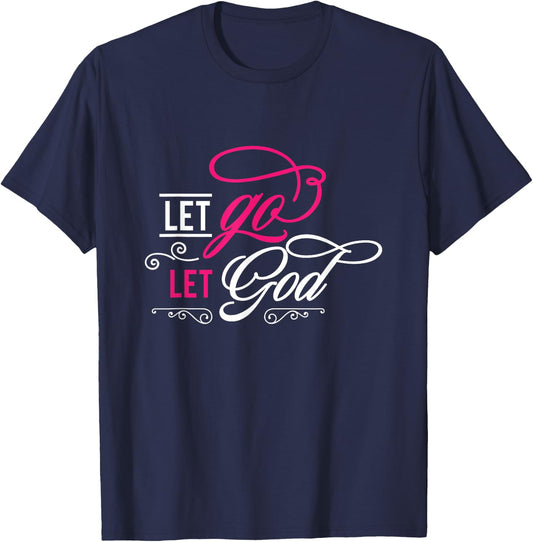 Let Go and Let God - Christian T-Shirt - T-Shirt | Navy