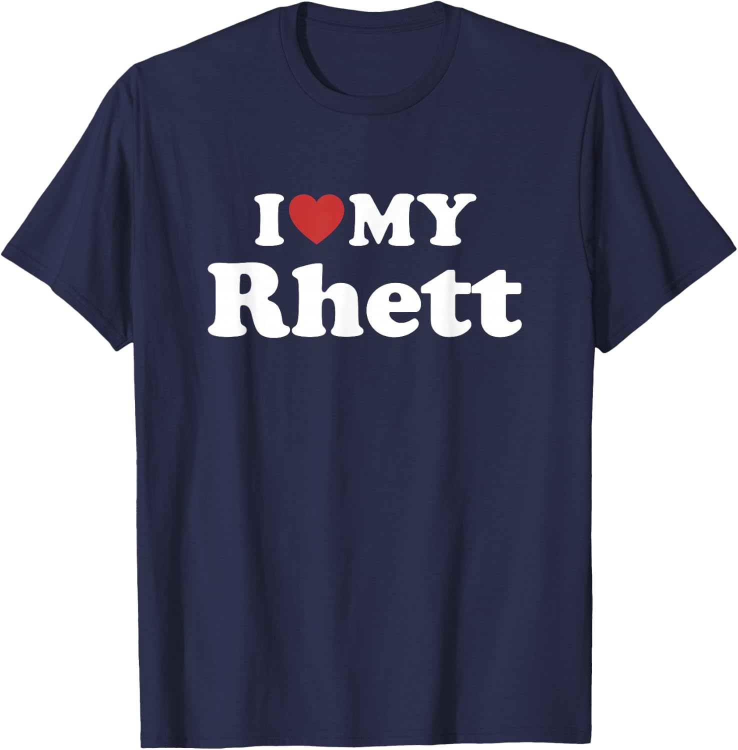 I Love My Rhett First Name Matching Couple Outfit T-Shirt - T-Shirt | Navy
