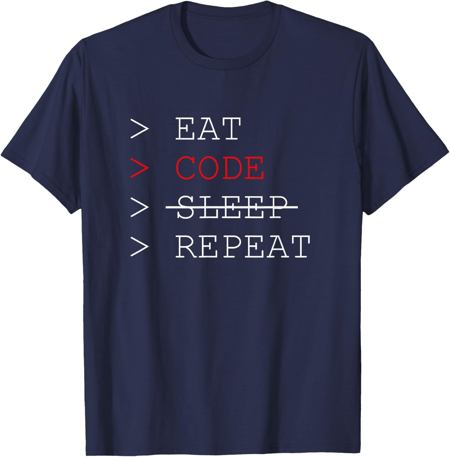 Eat Code Sleep Repeat Programmer Coding Shirt T-Shirt - T-Shirt | Navy