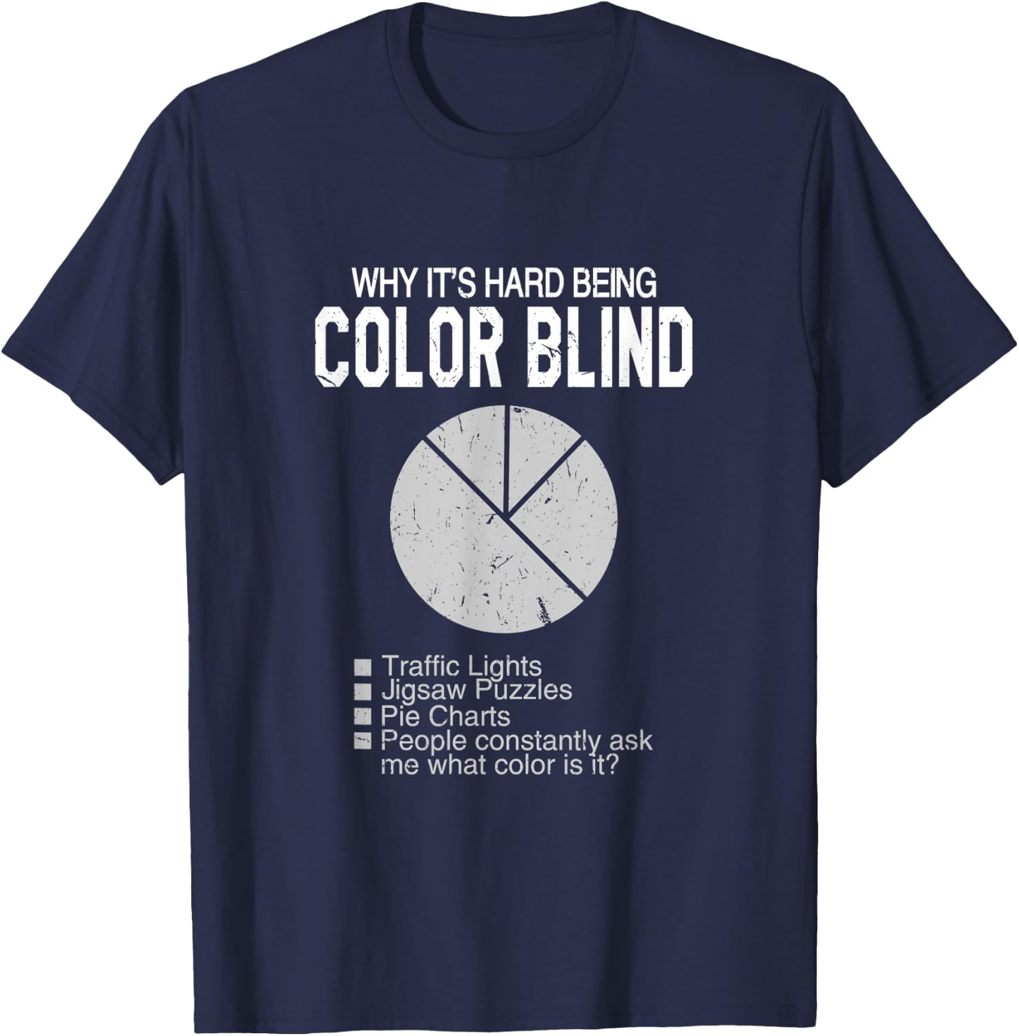 Why It's Hard Being Color Blind Chart | Color Blindness T-Shirt - T-Shirt | Navy