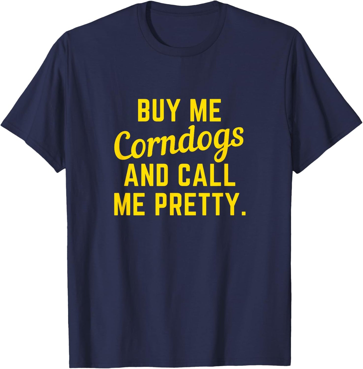 Buy Me Corndogs and Call Me Pretty. State Fair Texas Cowboy T-Shirt - T-Shirt | Navy