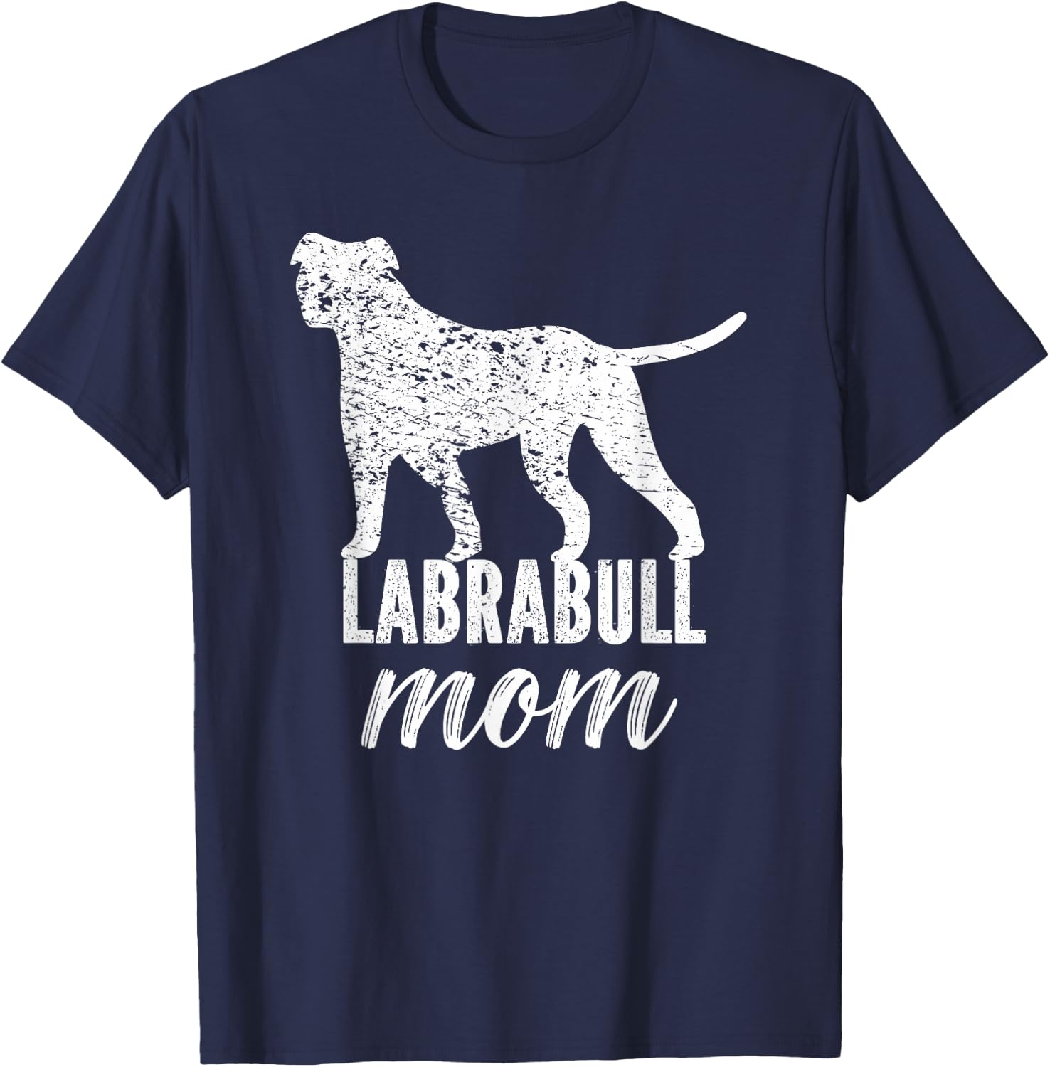 Labrabull Funny Labrabull Lover Labrabull Mom Dog Men Women T-Shirt - T-Shirt | Navy