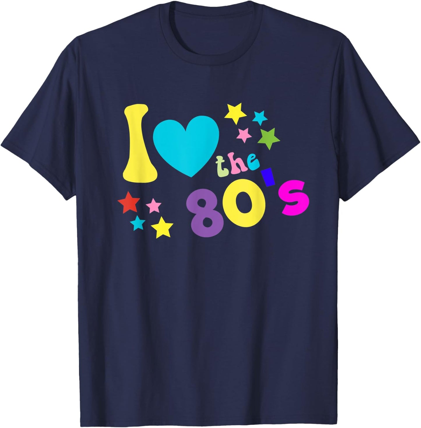 I love The 80's Funny 80s Party Costume Gift Top T-Shirt - T-Shirt | Navy