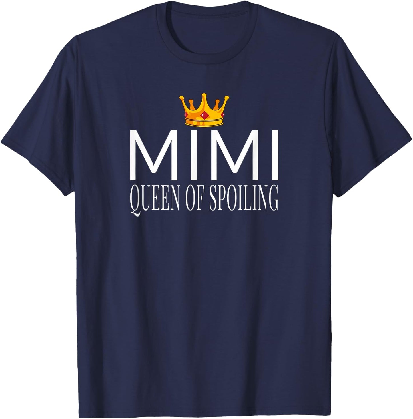 Mimi Queen of Spoiling - Matching Grandparent T-Shirt - T-Shirt | Navy