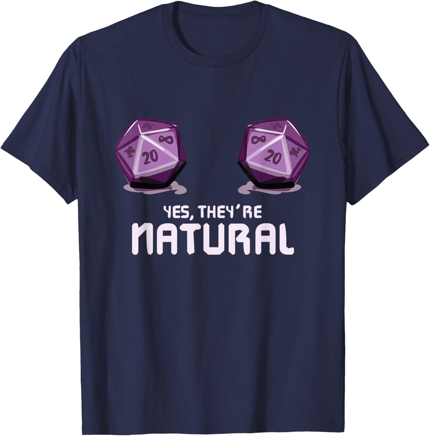 Yes They're Natural Dungeon Gamer Dice Board Dragon Player T-Shirt - T-Shirt | Navy