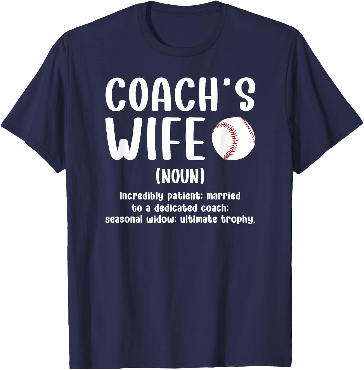 Baseball Coach's Wife Of A Baseball Coach Wife Definition T-Shirt - T-Shirt | Navy