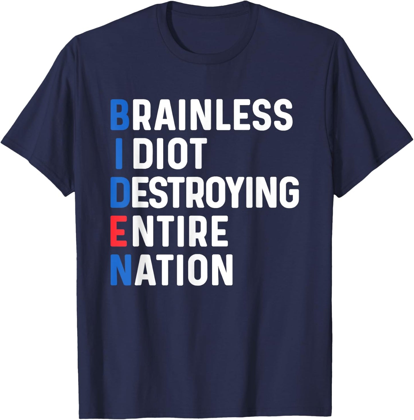 Biden Sucks Anti Biden Idiot Funny Political humor T-Shirt - T-Shirt | Navy
