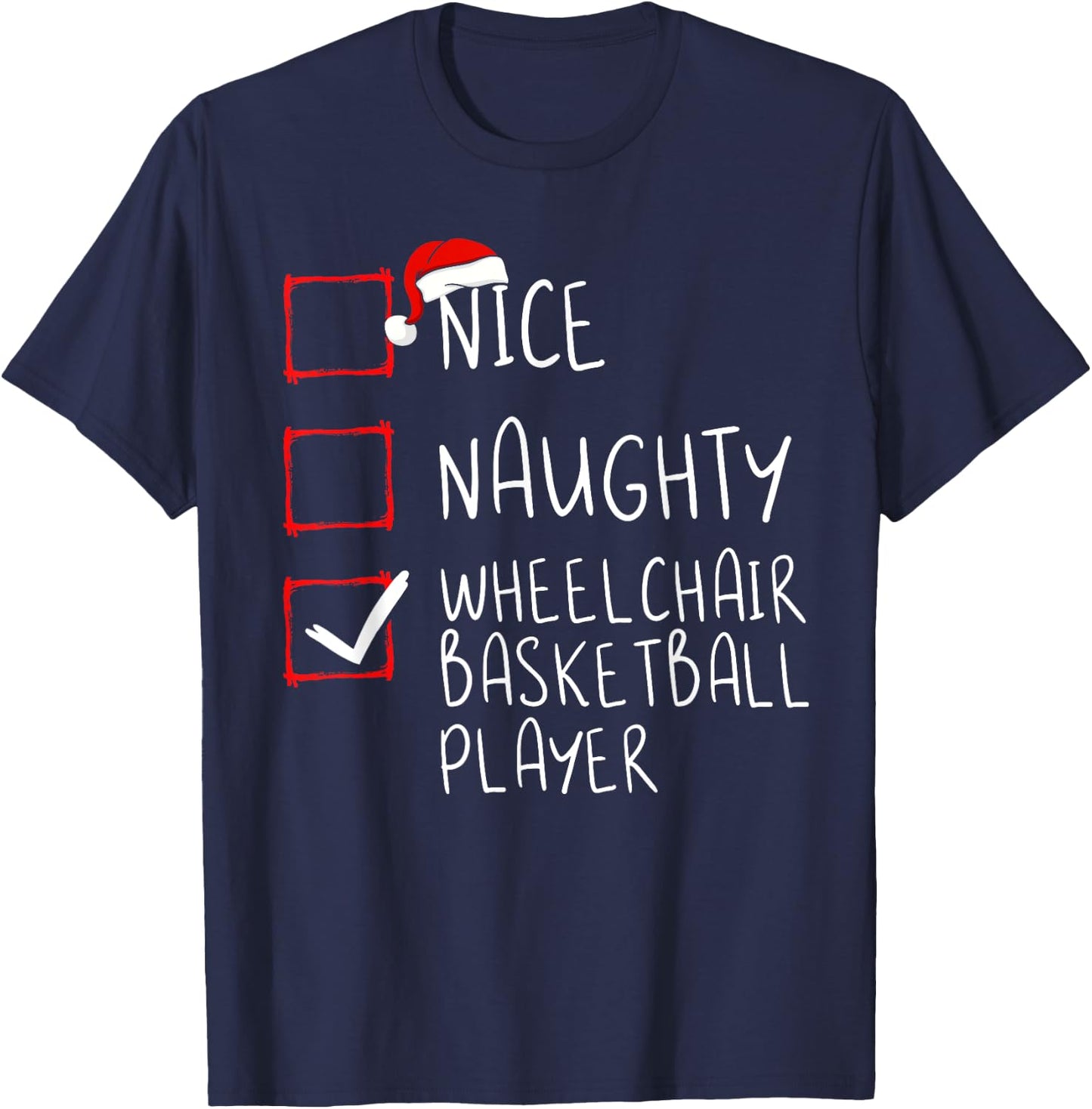 Nice Naughty Wheelchair Basketball Player Christmas Santa T-Shirt - T-Shirt | Navy