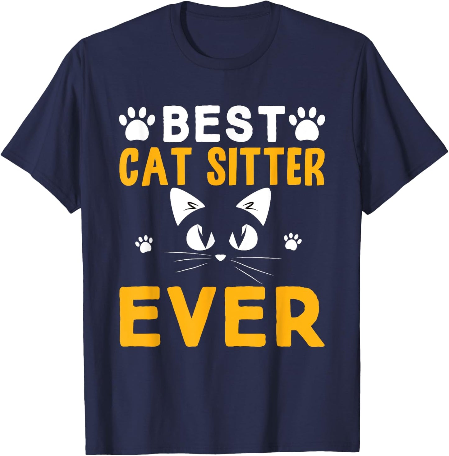 Best Cat Sitter Ever T-Shirt - T-Shirt | Navy