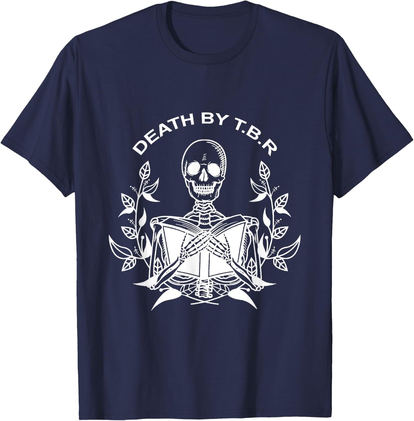 Death By T.B.R To Be Reads Skeleton Reading Book Bookworm T-Shirt - T-Shirt | Navy