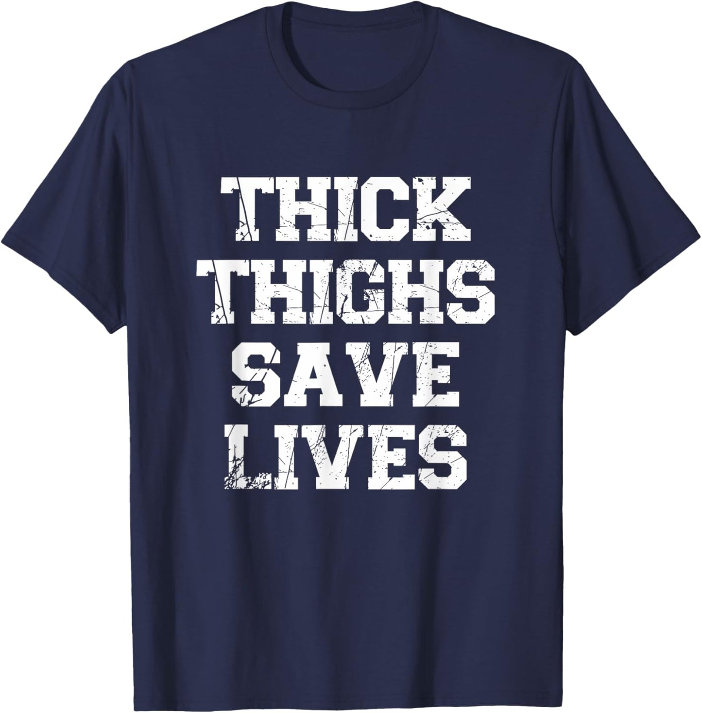 Thick Thighs Save Lives Women Workout Fitness Cute T-Shirt - T-Shirt | Navy