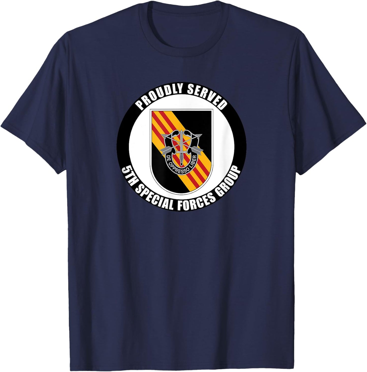 Proudly Served 5th Special Forces Group Army Veteran T-Shirt - T-Shirt | Navy