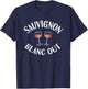 Funny Wino Sauvignon Blanc Out Wine Lover Drinking Party T-Shirt - T-Shirt | Navy