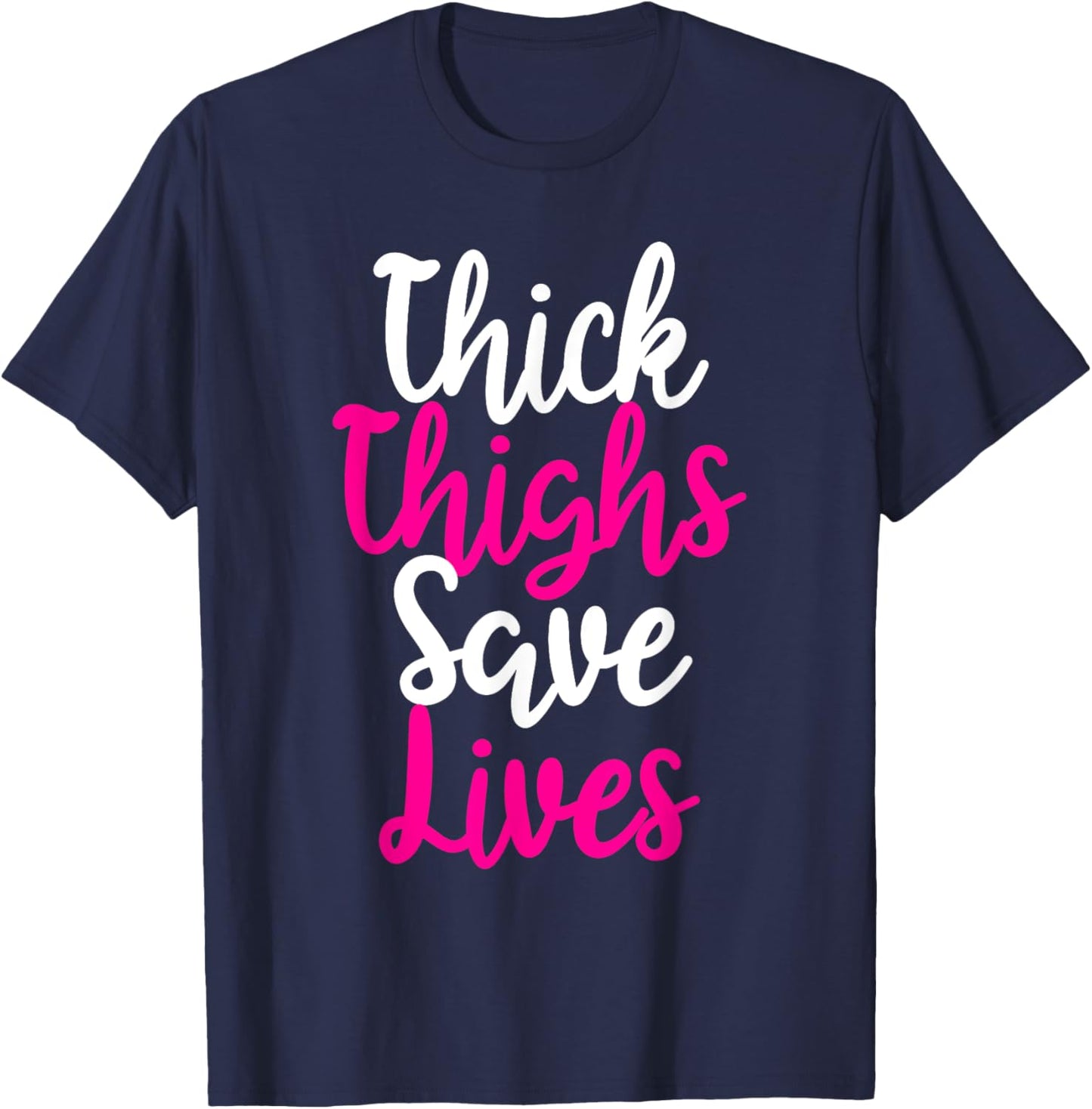 Thick thighs save life, women's workout, fitness, cute T-Shirt - T-Shirt | Navy