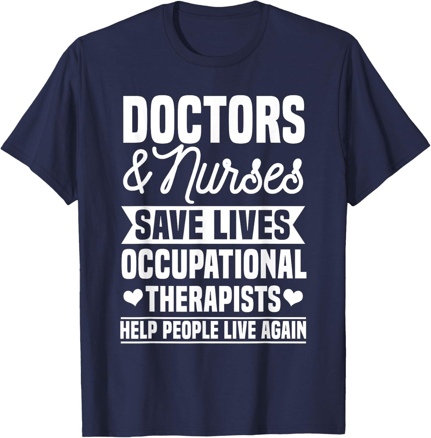 Occupational Therapist OTA Healthcare Therapy Assistant OT T-Shirt - T-Shirt | Navy
