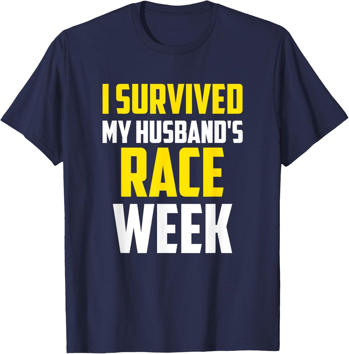 I Survived My Husband's Race Weekend, Marathon Running T-Shirt - T-Shirt | Navy