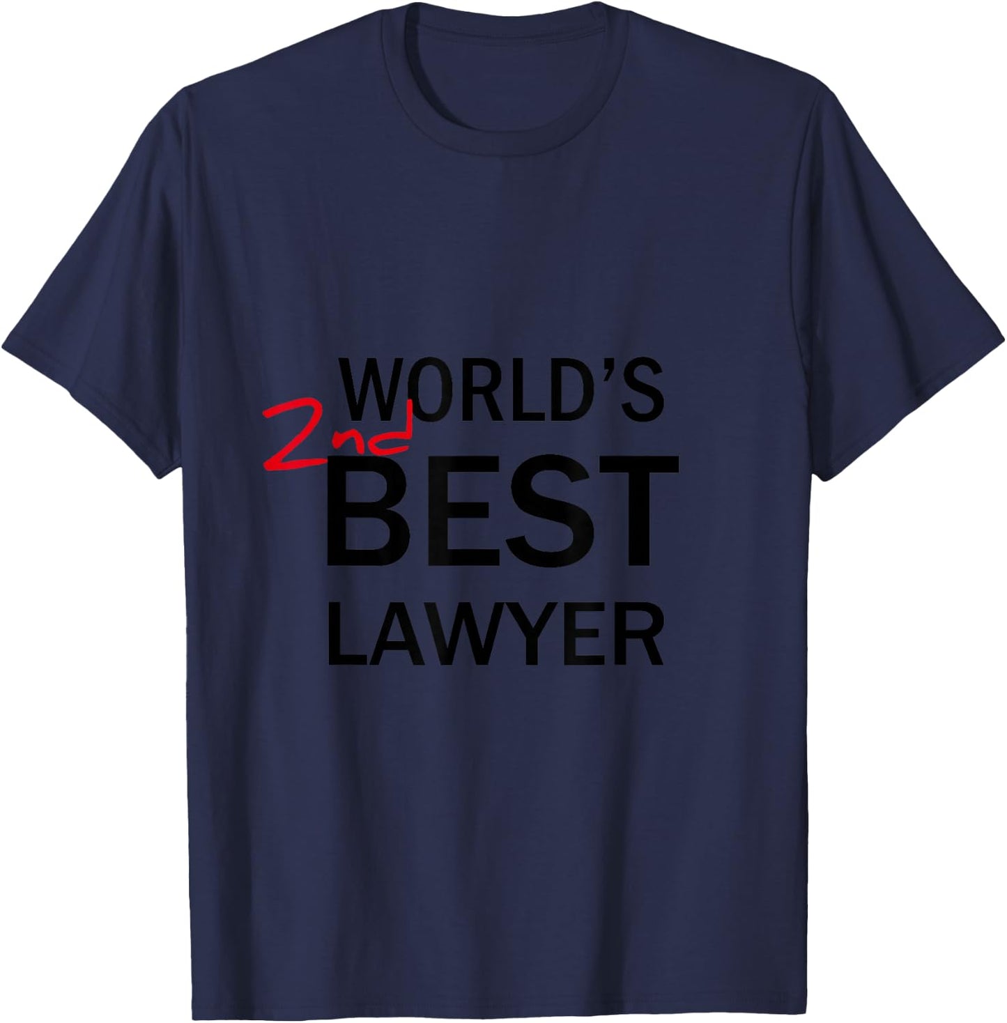 World's 2nd Best Lawyer Funny Gag Gift T-Shirt - T-Shirt | Navy