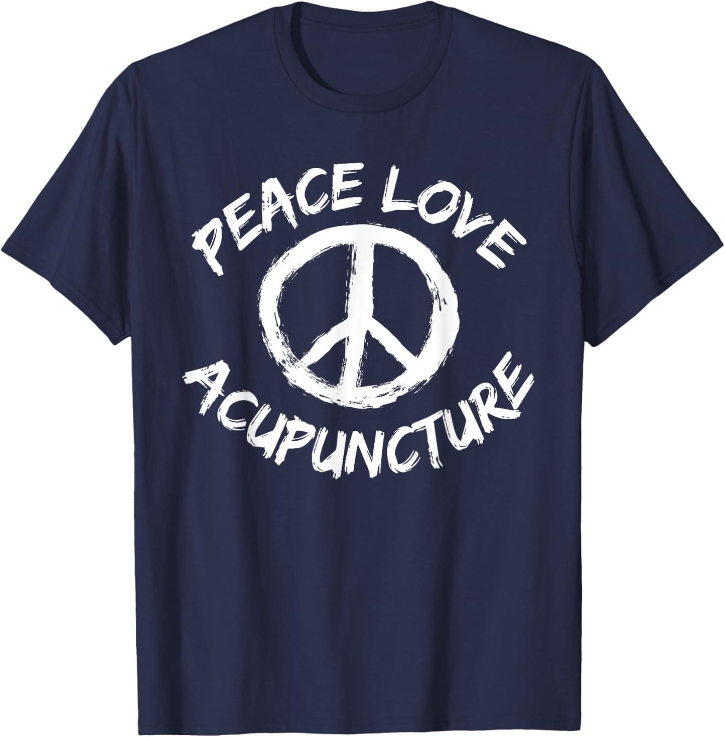 Traditional Chinese Medicine Peace Love Acupuncture TCM T-Shirt - T-Shirt | Navy