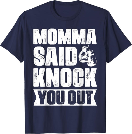Retro, Vintage Boxer, Mom, Pun, Gag Gift Momma Said Knock You Out Apparel -Adults Black Short Sleeve Small T-Shirt - T-Shirt | Navy