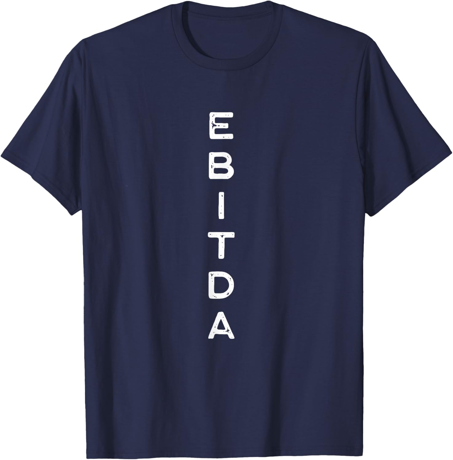 EBITDA Auditor Book Keeper Finance Tax Season Analyst T-Shirt - T-Shirt | Navy