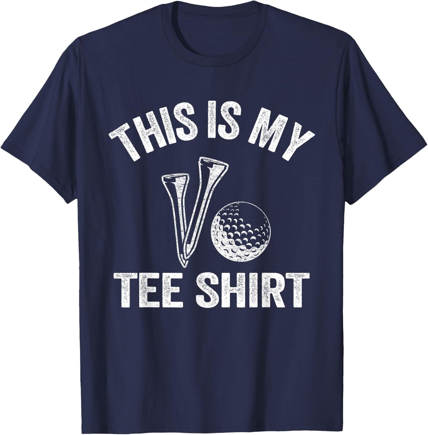 Golfing Jokes Golf Players Golfers Humor Pun This Is My T-Shirt - T-Shirt | Navy