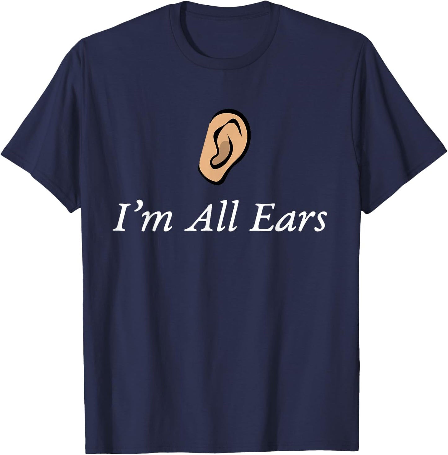I'm All Ears - Ear Graphic T-Shirt - T-Shirt | Navy