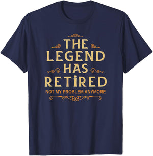 The Legend Has Retired Not My Problem Anymore Men Retirement T-Shirt - T-Shirt | Navy
