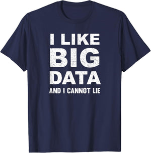 Distressed I Like Big Data And I Cannot Lie Hadoop T-Shirt - T-Shirt | Navy