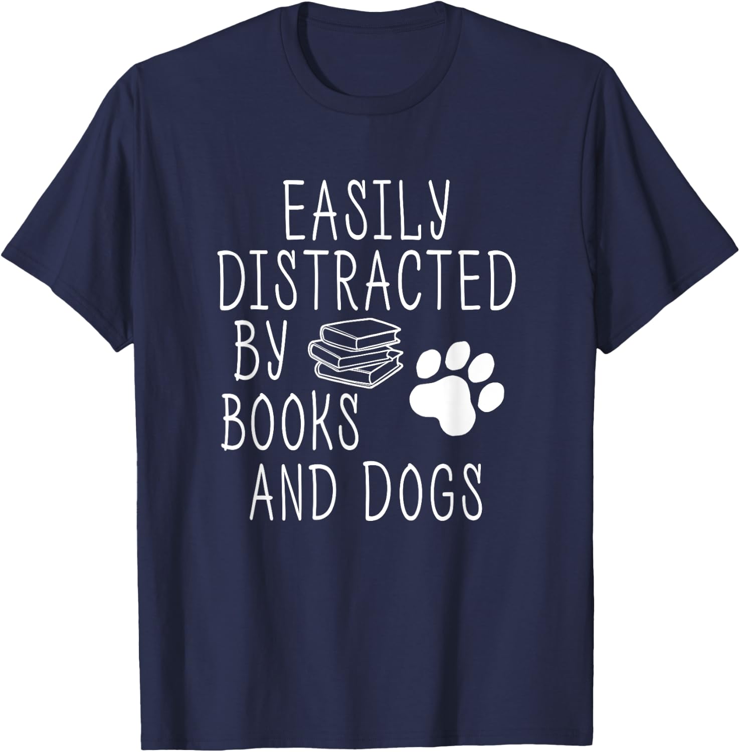 Easily Distracted By Books And Dogs Funny Geek Animal Lover T-Shirt - T-Shirt | Navy