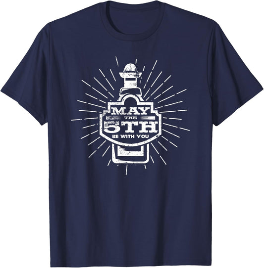 May The 5th Be With You Funny Tequila Lover T Shirt T-Shirt - T-Shirt | Navy