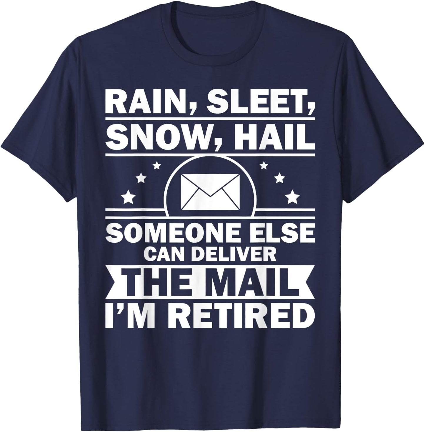 Funny Postal Worker Retirement Design For Mailman Men Women T-Shirt - T-Shirt | Navy