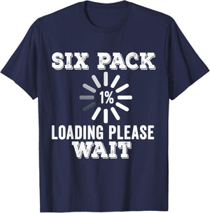 Six Pack Abs Loading funny gym workout Training Fitness Gift T-Shirt - T-Shirt | Navy