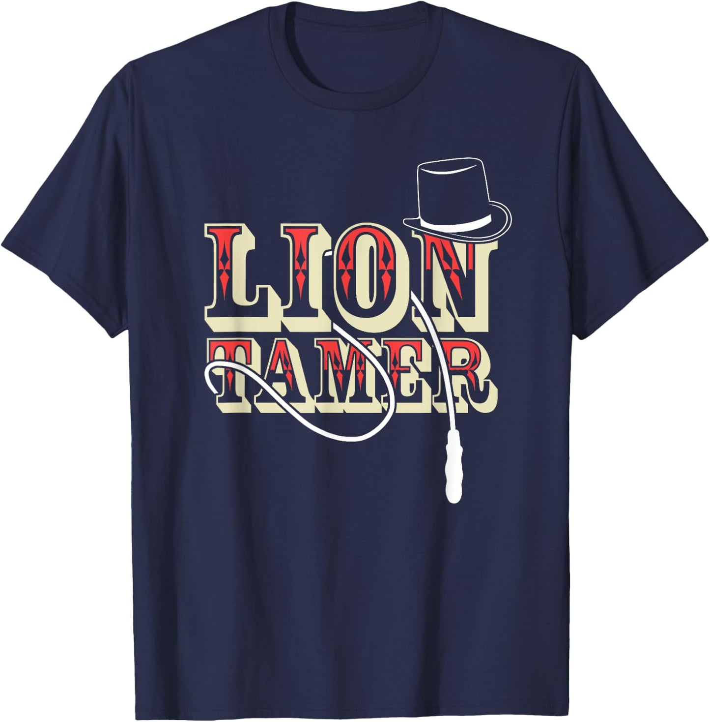Lion Tamer Funny Wild Cat Animal Circus Apparel Women Kids T-Shirt - T-Shirt | Navy