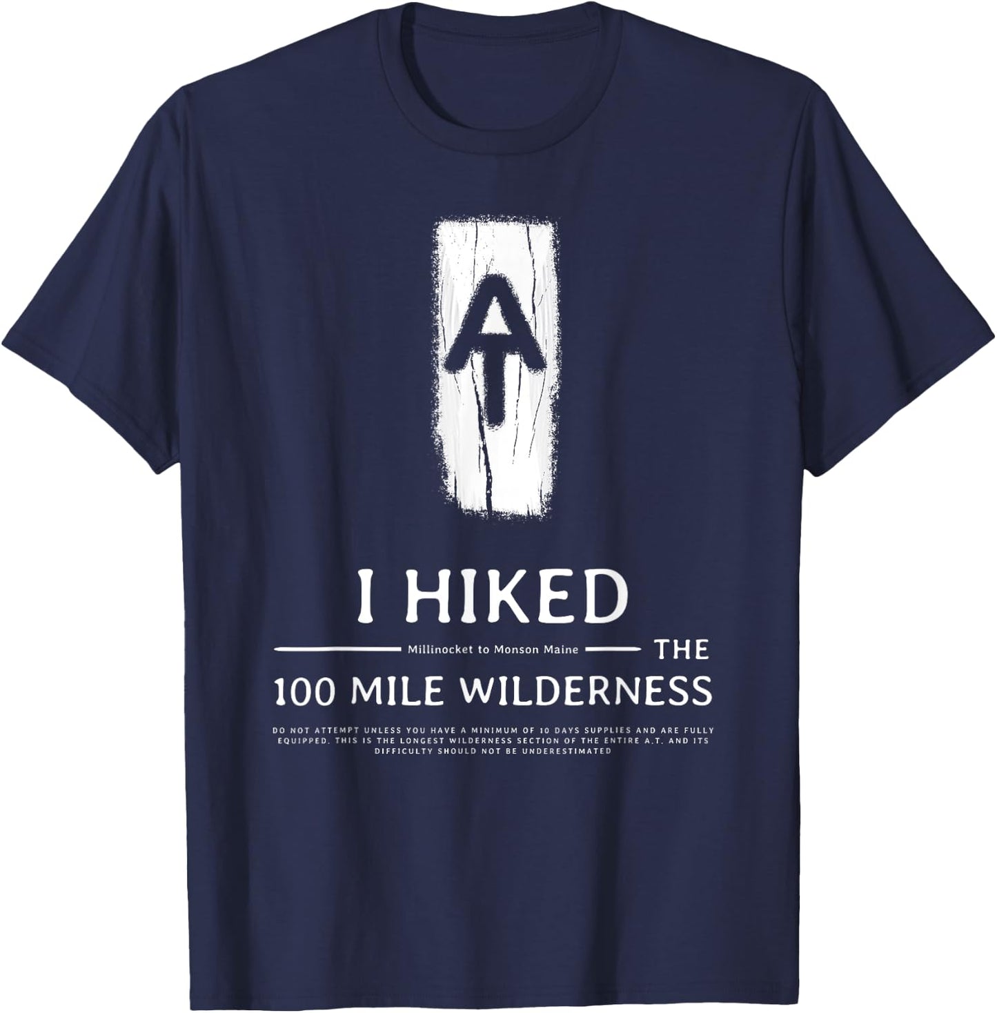 I Hiked The 100 Mile Wilderness T-Shirt - T-Shirt | Navy