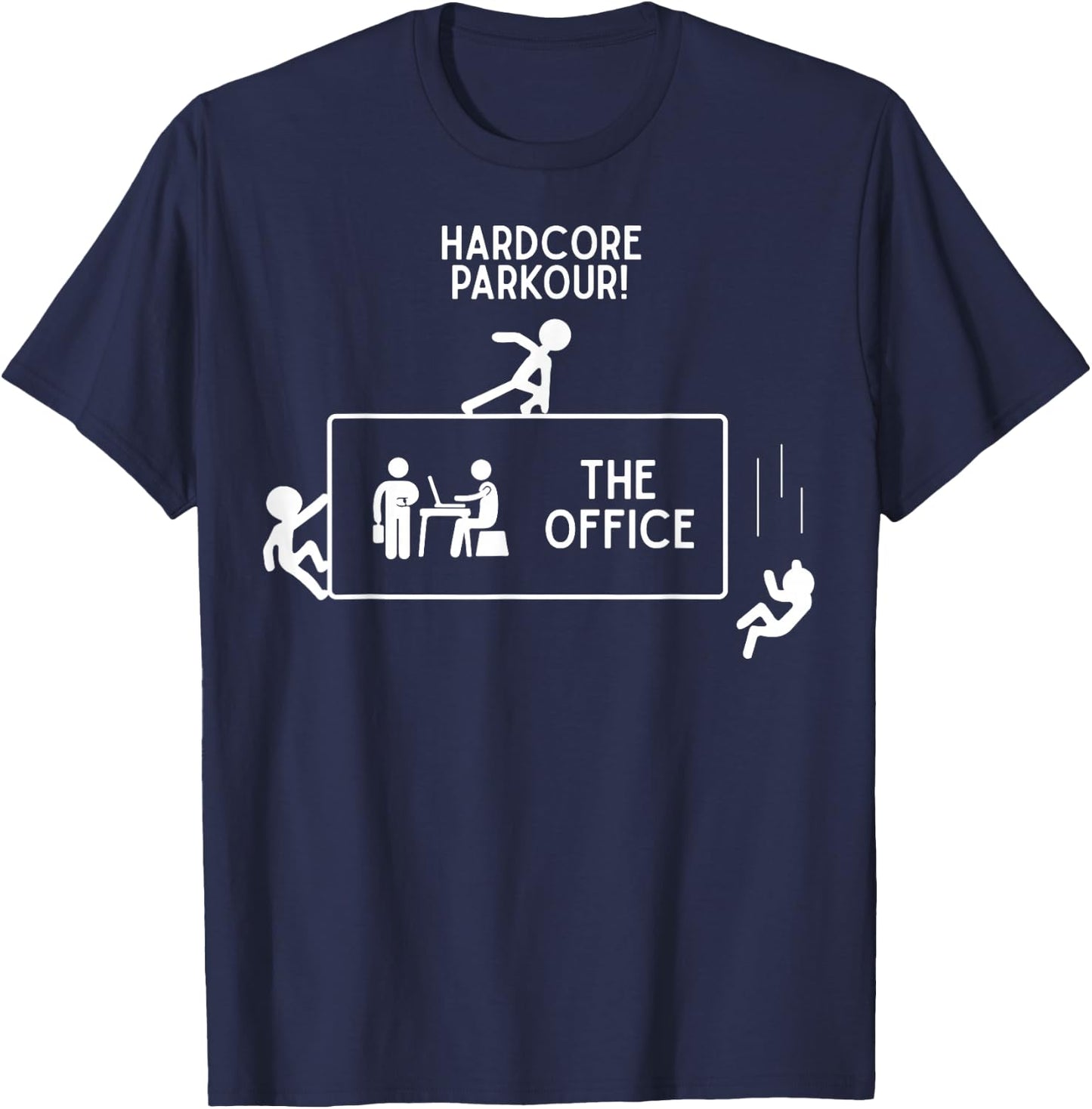 Hardcore Parkour The Office Gift -Adults Black Short Sleeve T-Shirt - T-Shirt | Navy