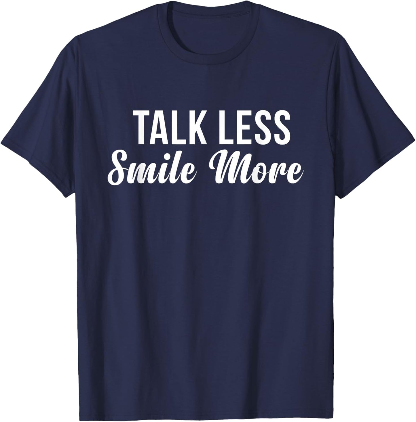 Talk Less Smile More | Historic Hamilton Quote Shirt T-Shirt - T-Shirt | Navy