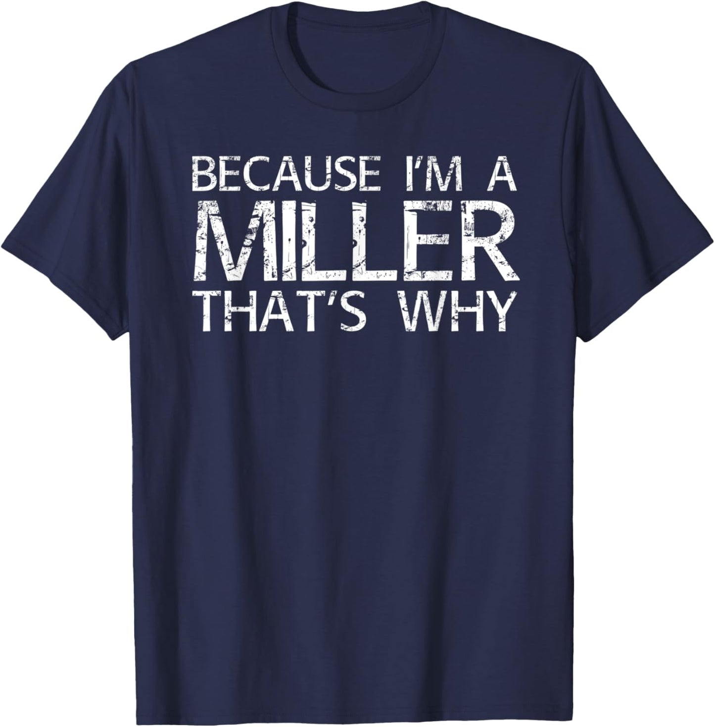 MILLER Gift Funny Surname Family Tree Birthday Reunion Idea T-Shirt - T-Shirt | Navy