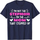 I'm Not The Stepmom I'm The Mom That Stepped Up Quote T-Shirt - T-Shirt | Navy