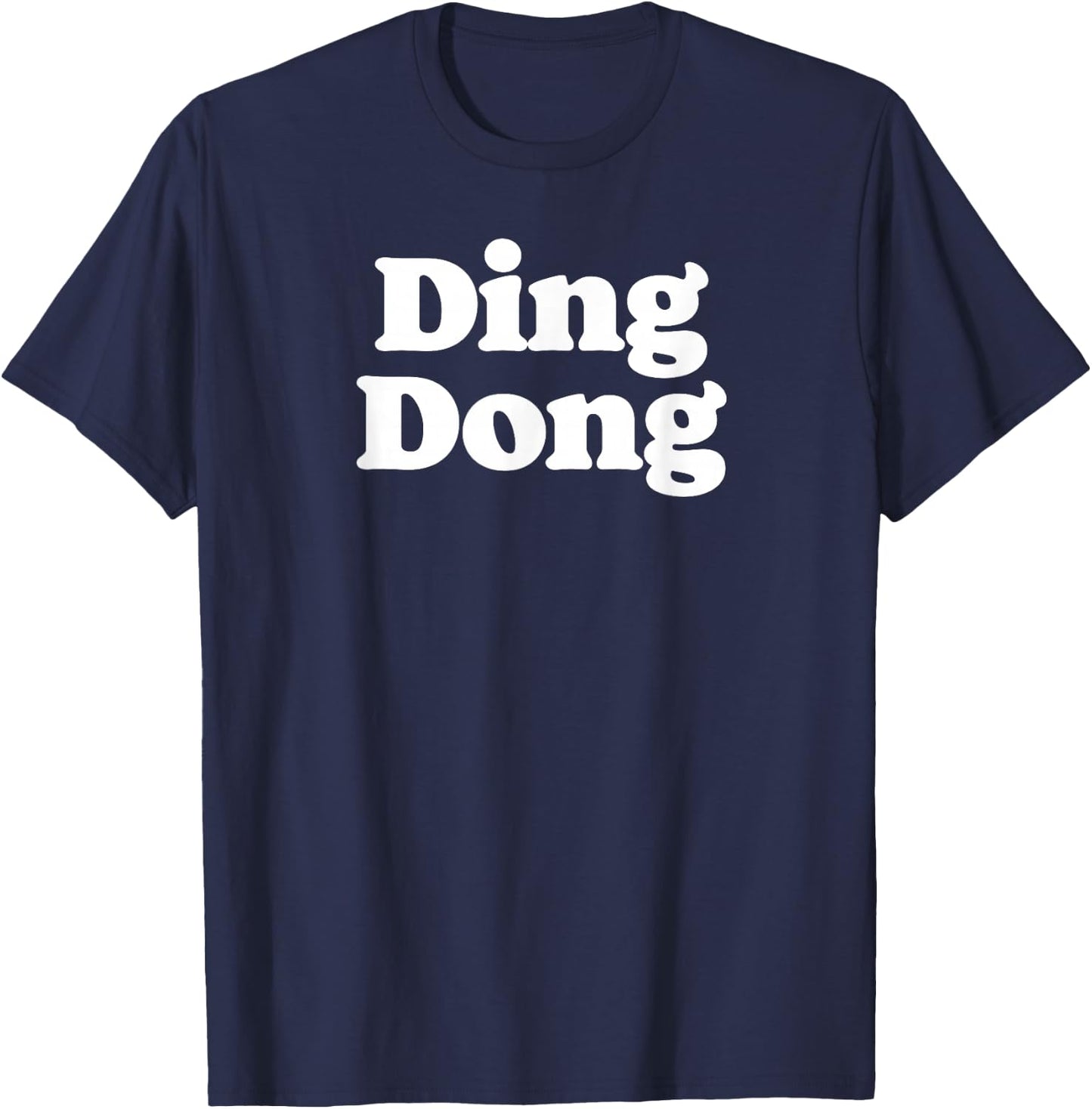 Ding Dong! Minimalist Funny Ironic Trend Meme 80s Sarcastic T-Shirt - T-Shirt | Navy