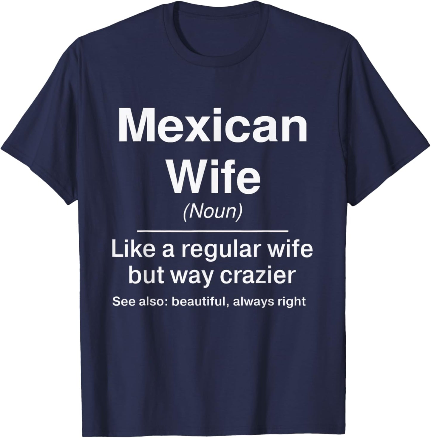 Funny Mexican Wife Definition Design for Mexican Women T-Shirt - T-Shirt | Navy