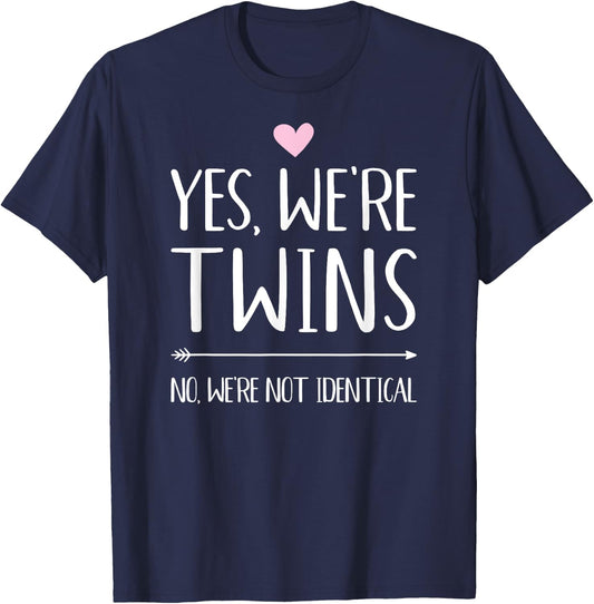 Yes we're twins no we're not identical T-Shirt - T-Shirt | Navy