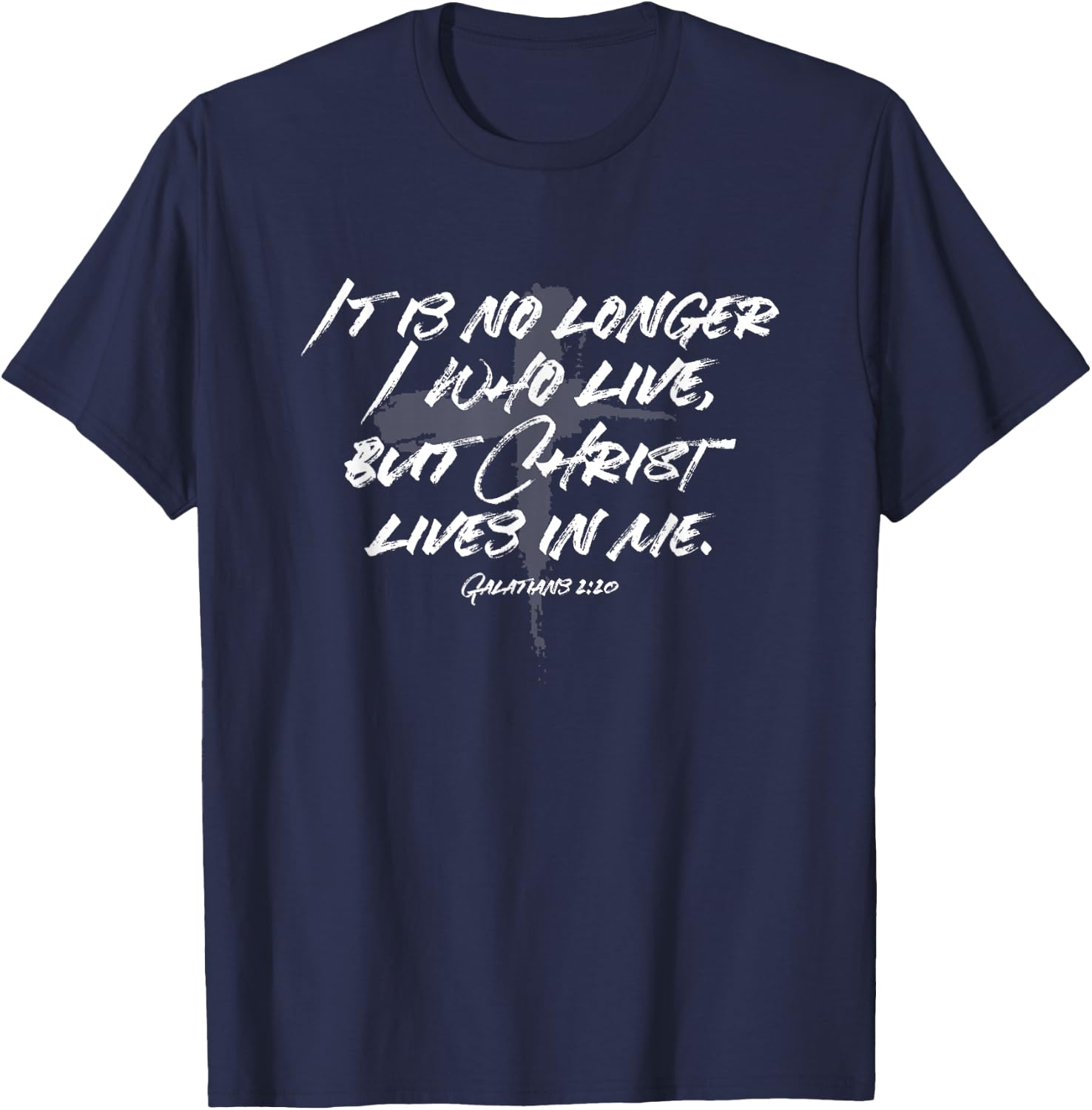 It is No Longer I Who Live But Christ Lives in Me Galatians T-Shirt - T-Shirt | Navy