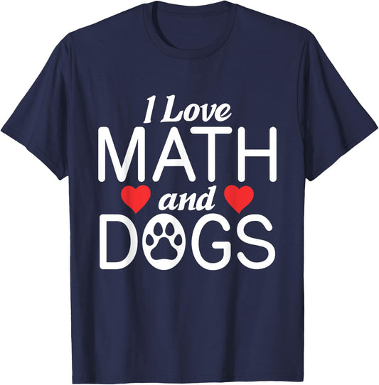 I love Math & Dogs Algebra Funny Mathematics T-Shirt - T-Shirt | Navy