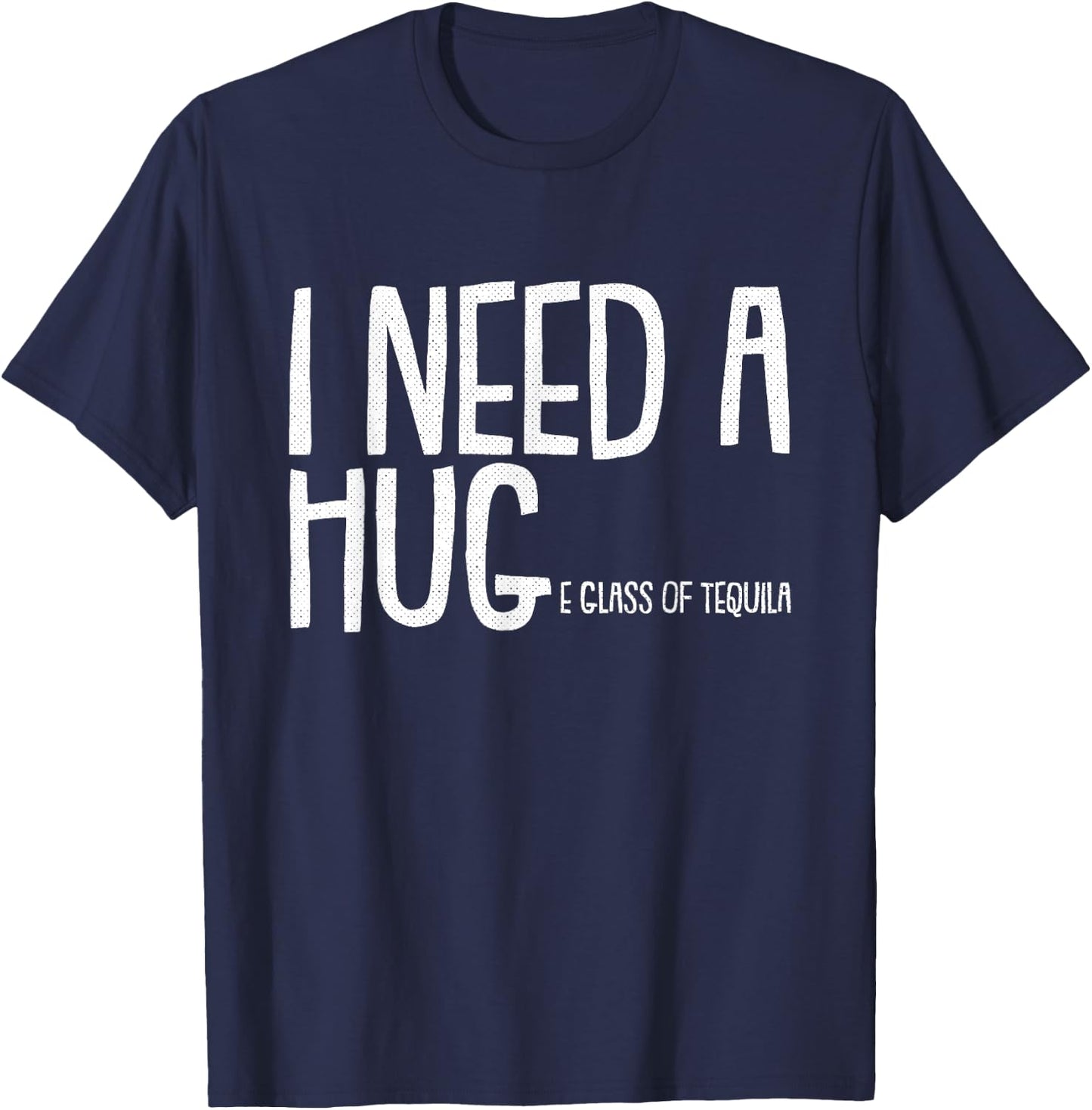 I Need A Huge Glass Of Tequila Cinco De Mayo Mexican Fiesta T-Shirt - T-Shirt | Navy