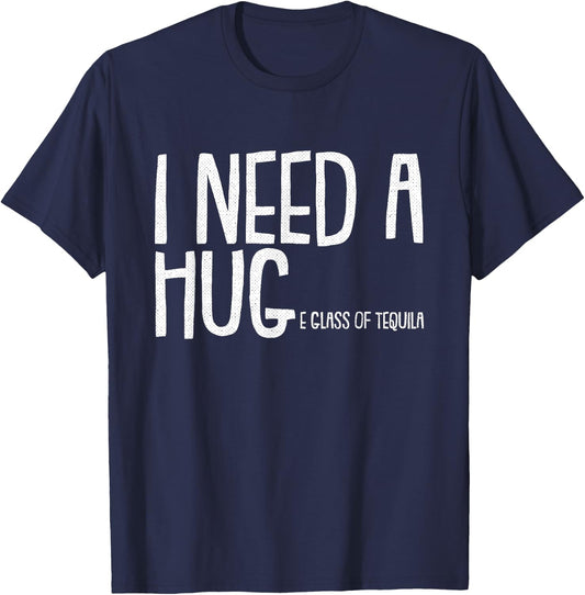 I Need A Huge Glass Of Tequila Cinco De Mayo Mexican Fiesta T-Shirt - T-Shirt | Navy