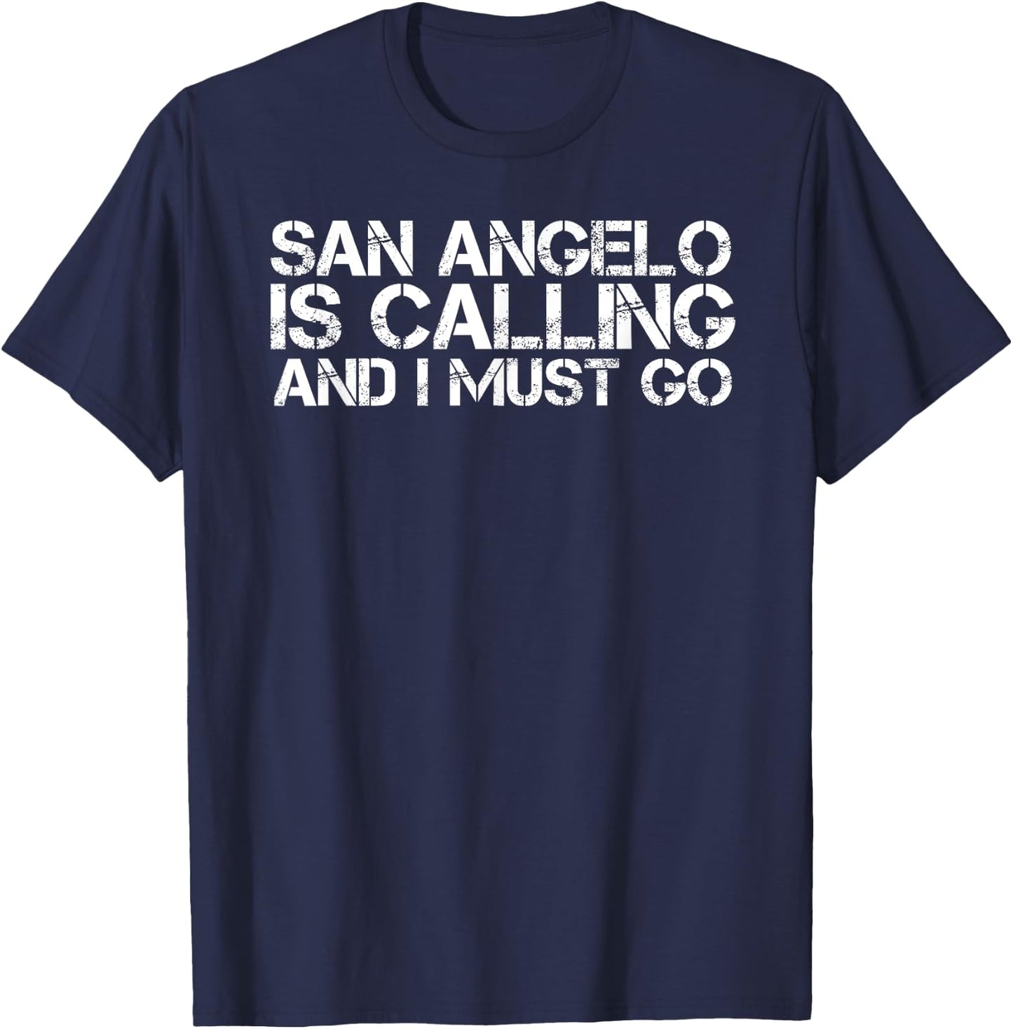 SAN ANGELO TX TEXAS Funny City Trip Home Roots USA Gift T-Shirt - T-Shirt | Navy