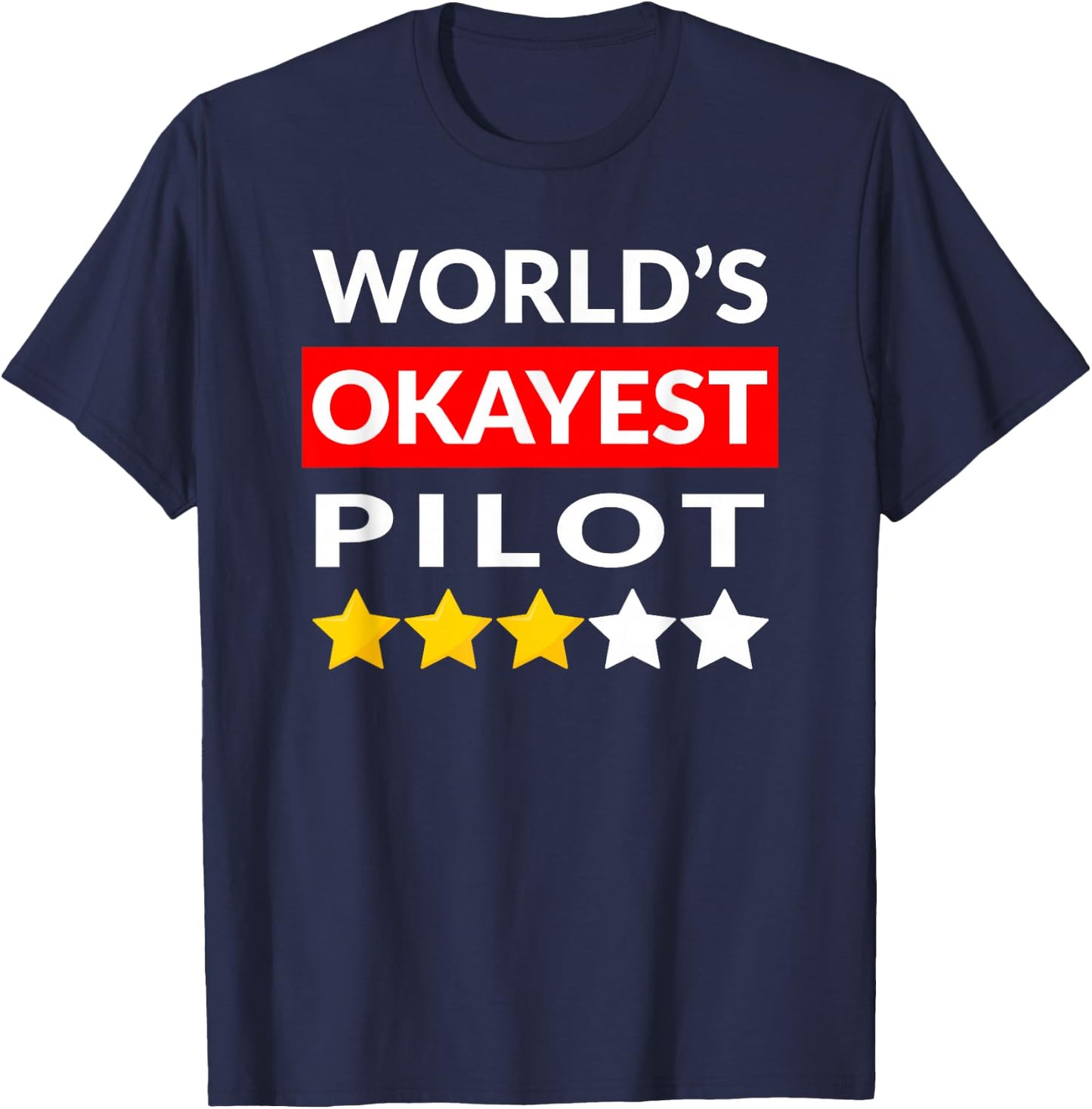 World's Okayest Pilot - Funny Flying Aviation T-Shirt - T-Shirt | Navy