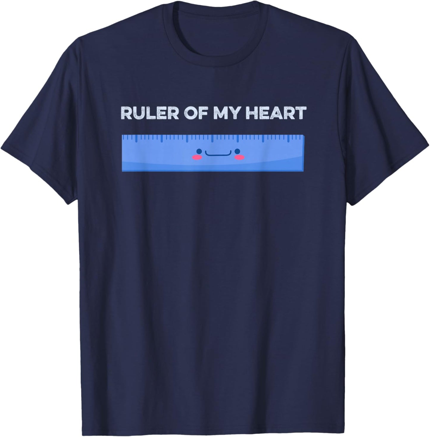 Ruler Of My Heart Cute Kawaii Math Pun Geometry Arithmetic T-Shirt - T-Shirt | Navy