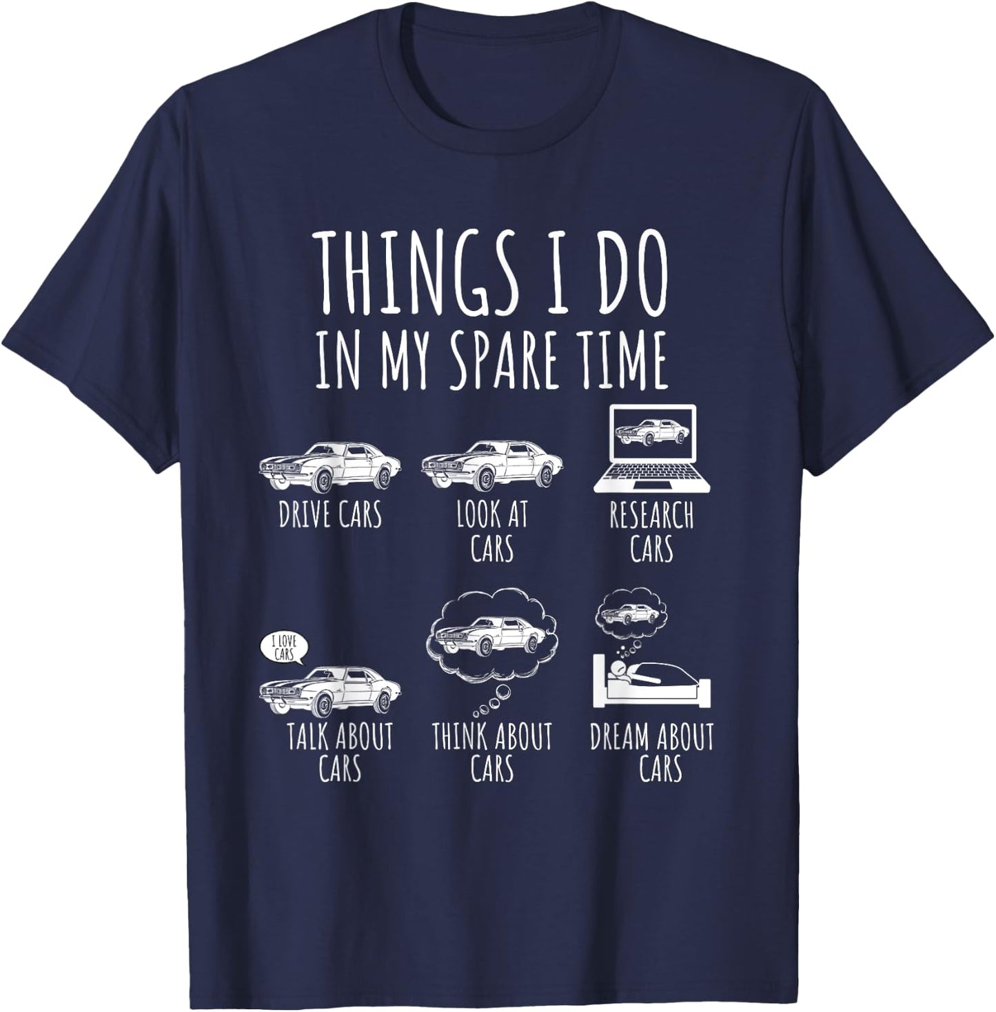 Things I Do In My Spare Time Car Enthusiast Funny Car Lovers T-Shirt - T-Shirt | Navy